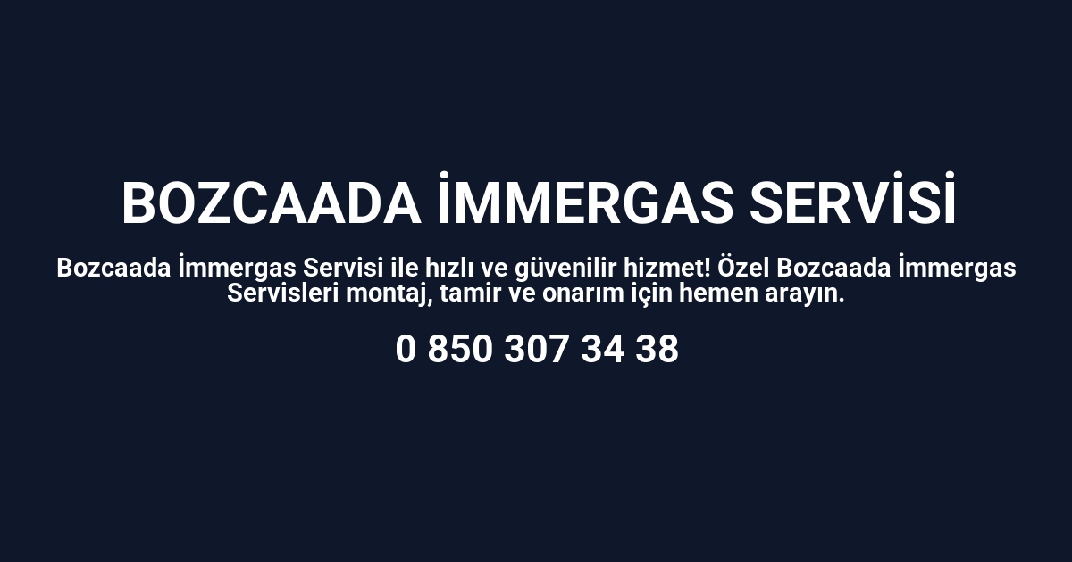 Bozcaada İmmergas Servisi